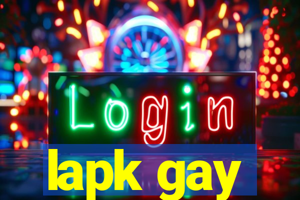 lapk gay